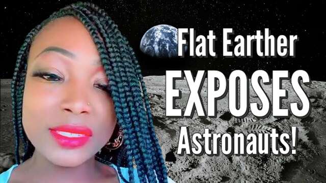 Flat Earther EXPOSES Astronauts!