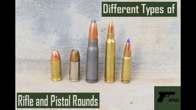 Types of Pistol and Rifle Rounds