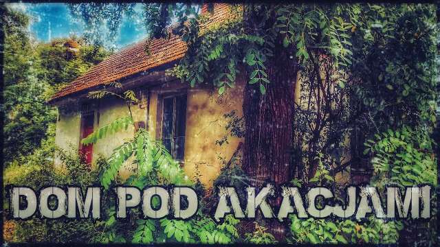 OPUSZCZONY DOM POD AKACJAMI