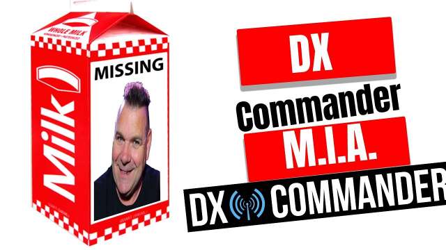 DX commander MIA. Not even on the milk carton.