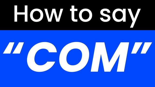 How To Say ".com"