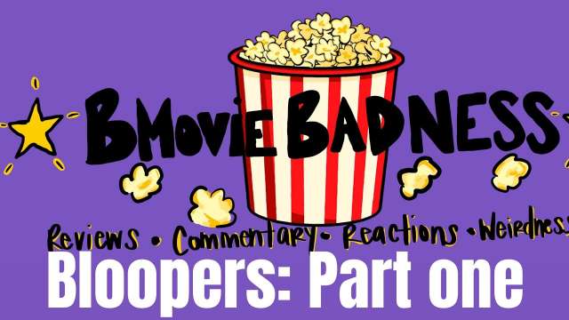 Bloopers: Part One
