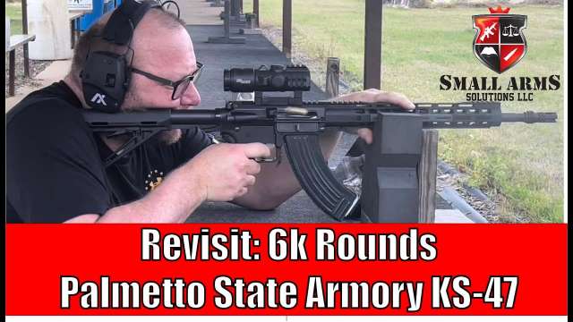 Revisit: 6k Rounds, Palmetto State Armory KS-47