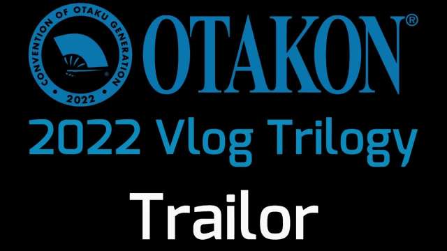 Otakon 2022 Vlog Trilogy Official Trailer