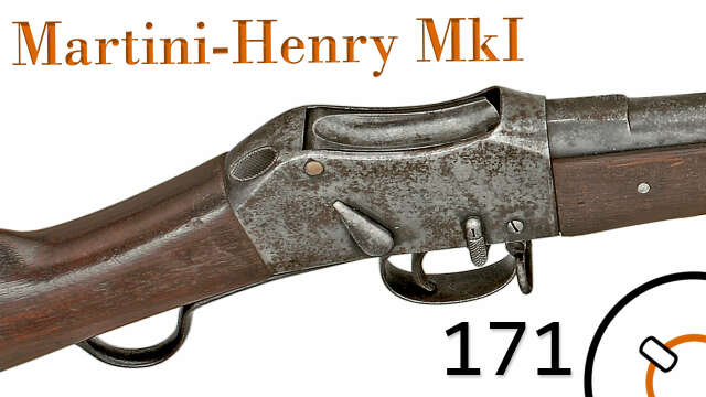 Small Arms Primer 171: Martini-Henry MkI