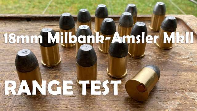 Range test: 18mm Milbank-Amsler MkII