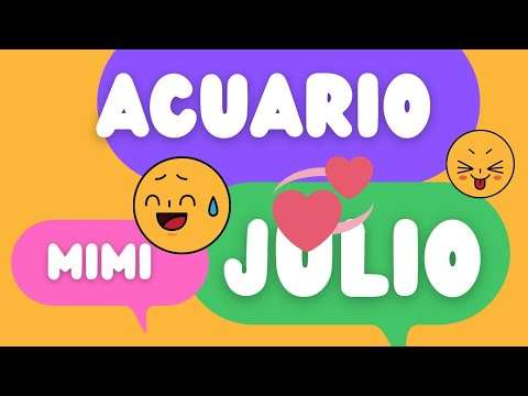 💖acuario 💞 JULIO TE TIENE PREPARADO..