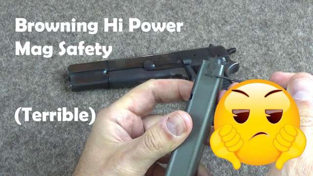 Why the Browning Hi Power magazine "safety" is particularly awful...