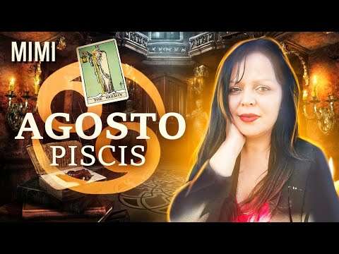 ♓ Piscis ♓ Agosto 2022 ❤️