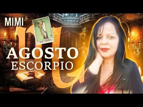 ♏ Escorpio ♏ Agosto 2022❤️