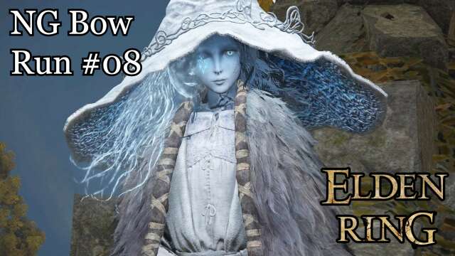 NG Bow Run #08 - Elden Ring