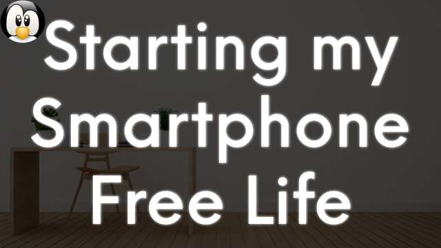 Starting My Smartphone Free Life!