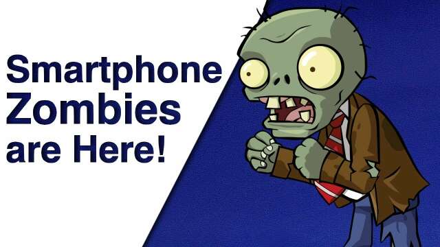The Smartphone Zombie Apocalypse is Here!