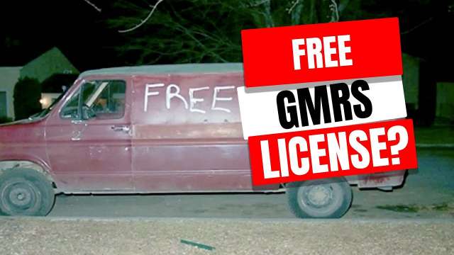 $35 GMRS license? How about free? Details inside.