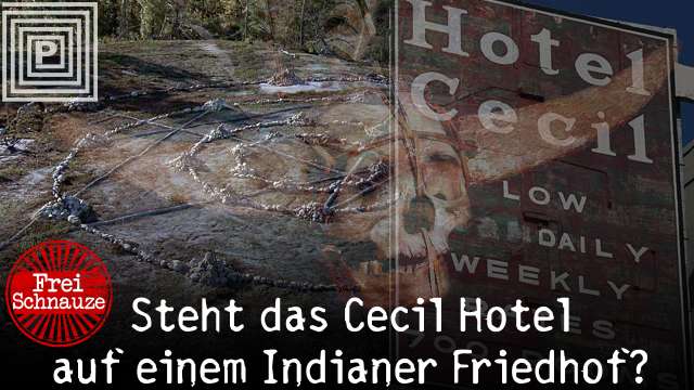 Steht das Cecil Hotel auf einem Indianer Friedhof?