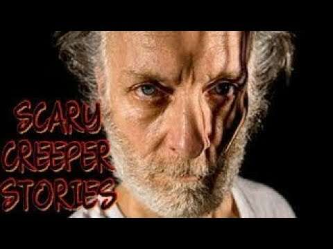 4 True Scary Creeper Stories
