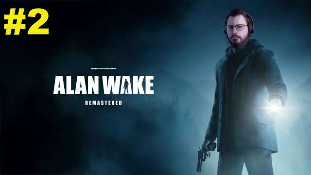 Alan Wake: MY NAME IS CARL STUCKY! (Part 2)