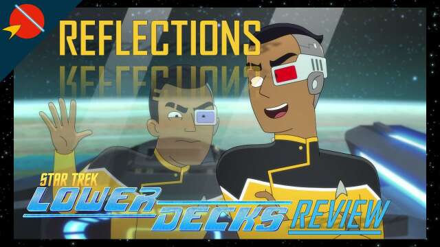 Star Trek: Lower Decks - Reflections REVIEW | Season 3 Episode 5