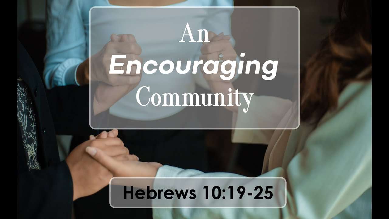 An Encouraging Community