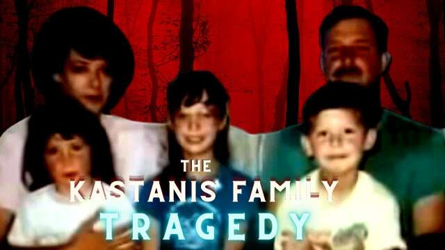 The Kastanis Family Tragedy