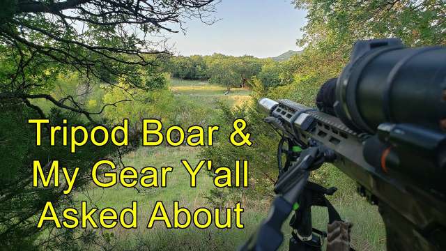 Tripod Boar & My Gear Y'all Asked About