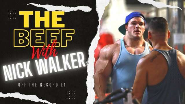 THE BEEF With Nick Walker | Off the Record E1