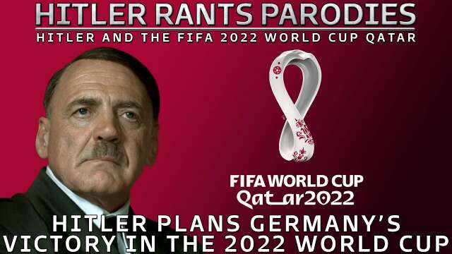 Hitler plans Germany's victory in the 2022 World Cup