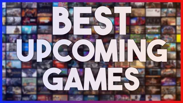 Top 65 UPCOMING Games of 2022-2023