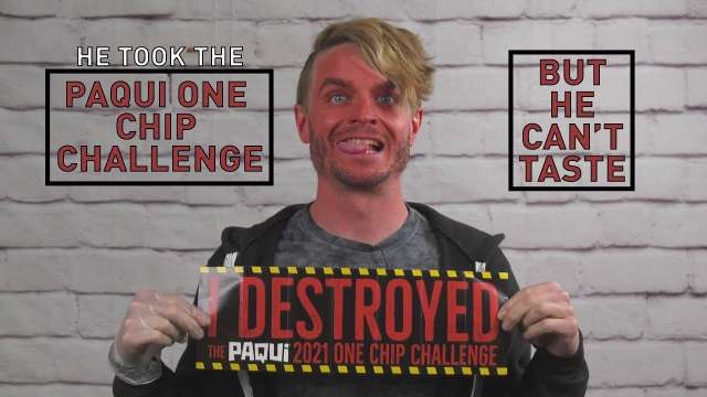 Taking the One Chip Challenge with no sense of taste