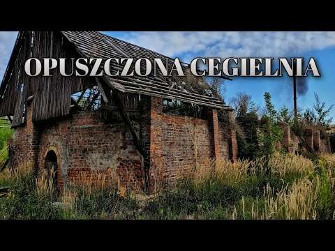 OPUSZCZONA CEGIELNIA I WSPOMNIENIE PRL-U