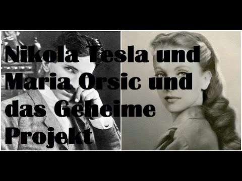 Nikola Tesla und Maria Orsic und das Geheim Projekt