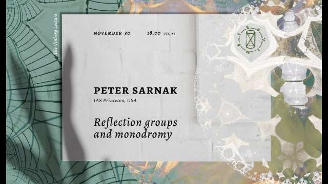 Peter Sarnak "Reflection groups and monodromy" | The Vinberg Lecture