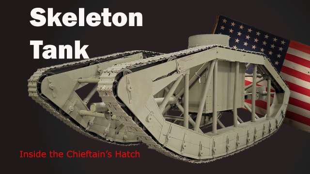 Inside the Chieftain's Hatch: Skeleton Tank.