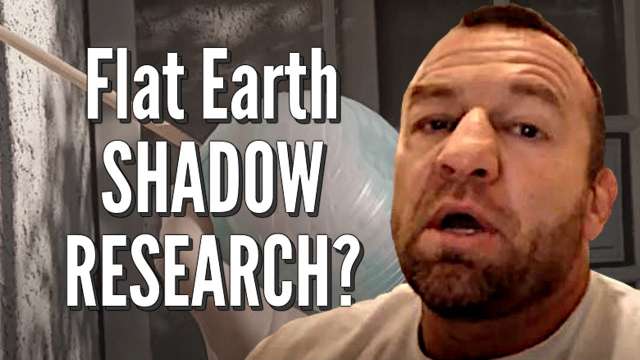 Flat Earth SHADOW RESEARCH?