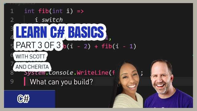 Learn C# Basics 3 of 3 with Scott and Cherita