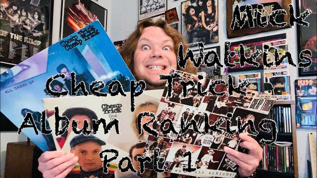 Mick Watkins’ Cheap Trick Album Ranking Part 1