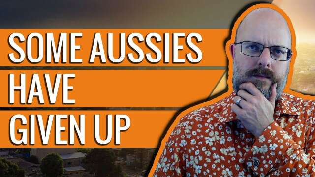 Australians have given up