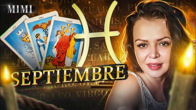 Piscis 💖 Septiembre 2022 💖