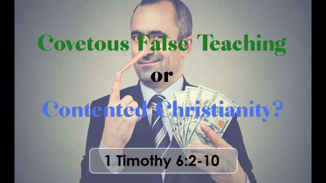Covetous False Teaching or Contented Christianity?