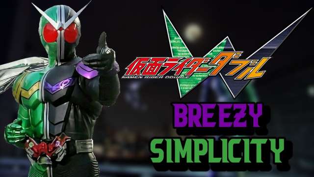 Kamen Rider W Analysis: Breezy Simplicity