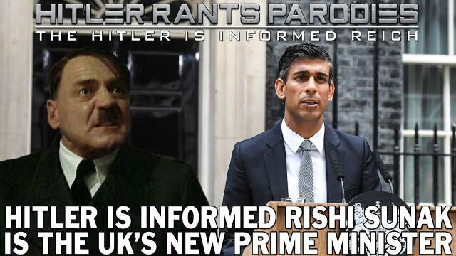 Hitler is informed Rishi Sunak is the UK’s new Prime Minister