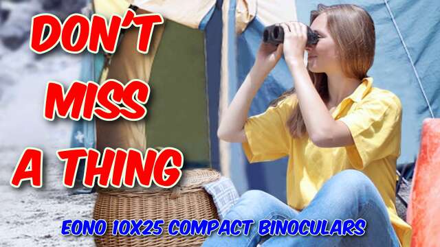 Eono EBC70 10x25 Compact Binoculars Review