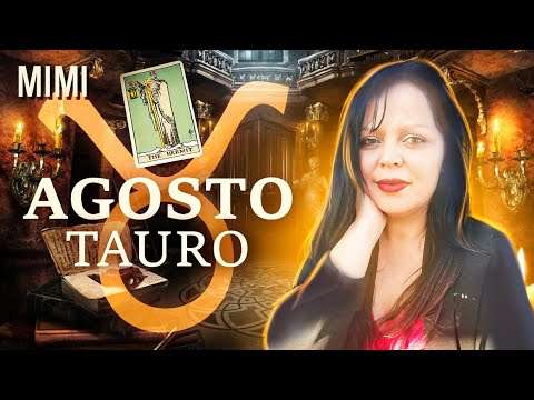 Tauro ♉ Agosto 2022♉