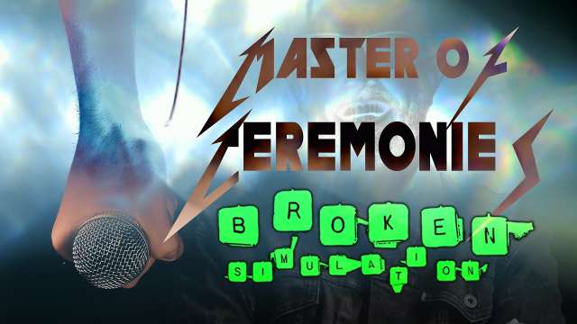 Broken Simulation 57: "Sam Tripoli: Master of Ceremonies"
