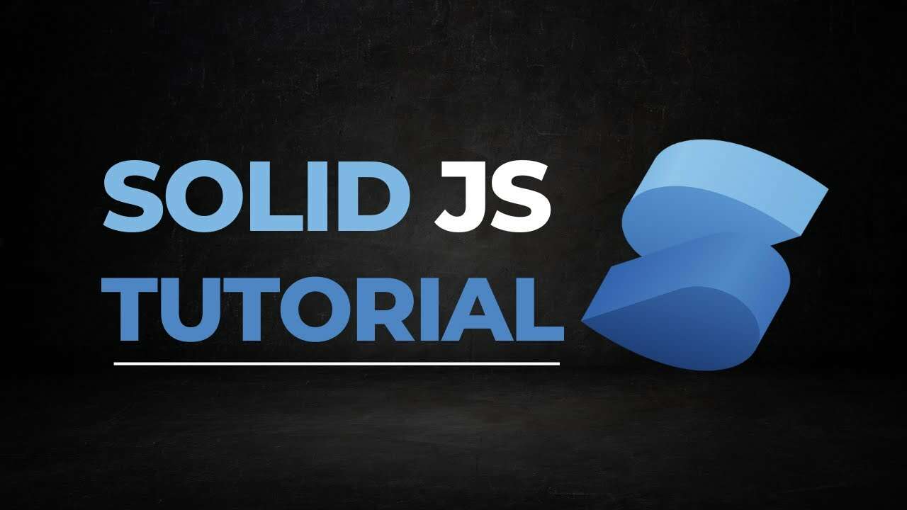Solid JS Tutorial