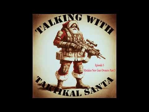 Talking with Taktikal Santa: Episode 5