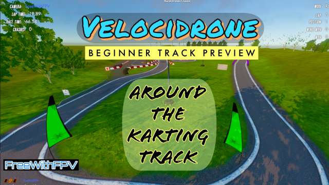 Race Drones Classic | Exploring VelociDrone | Learning to Fly FPV