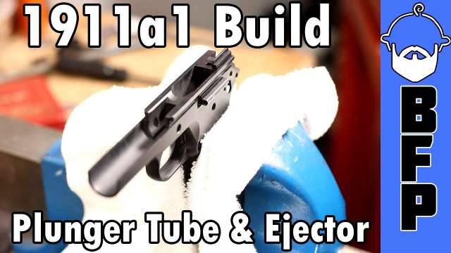 1911 Plunger Tube and Ejector Install