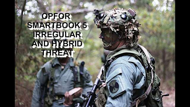 OPFOR SMARTBOOKS 5 HYBRID AND IRREGULAR THREAT