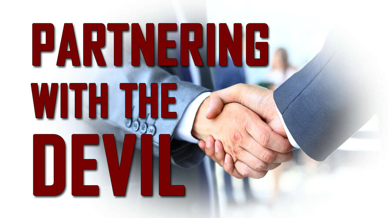 Partnering with the Devil